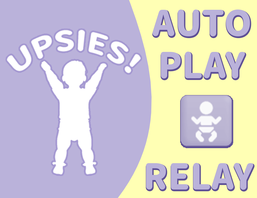 Upsies AutoPlay Relay