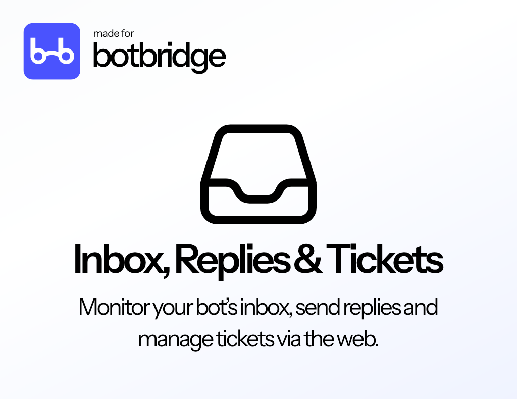 botbridge - Inbox, Replies & Tickets